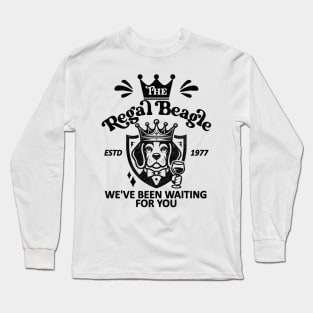 The Regal Beagle - We've Been Waiting For you [ESTD 1977] Long Sleeve T-Shirt